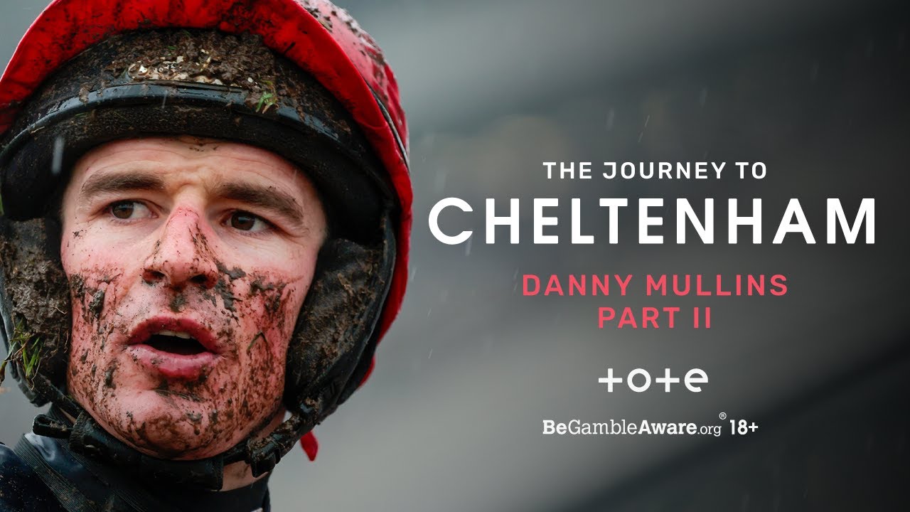 The Journey to Cheltenham: Danny Mullins - Part Two | Tote