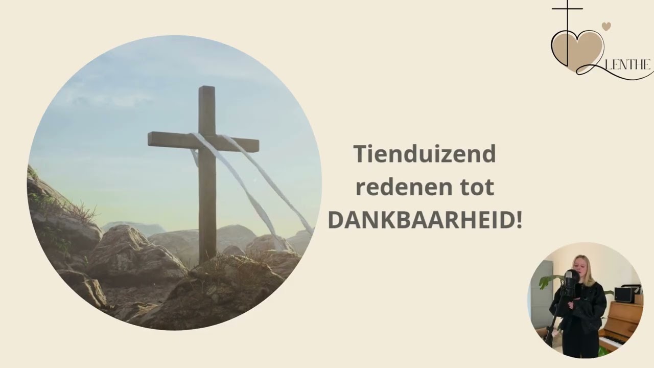 Tienduizend redenen tot dankbaarheid.