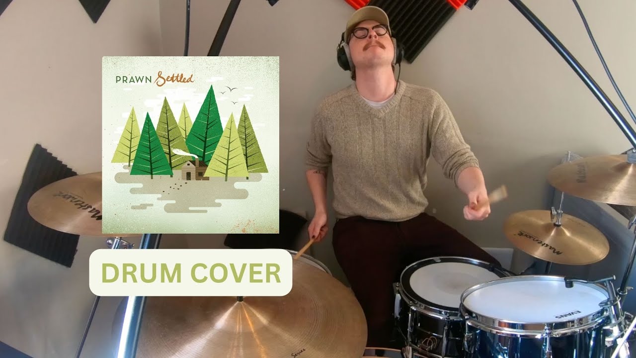 'Settled' - Prawn Drum Cover