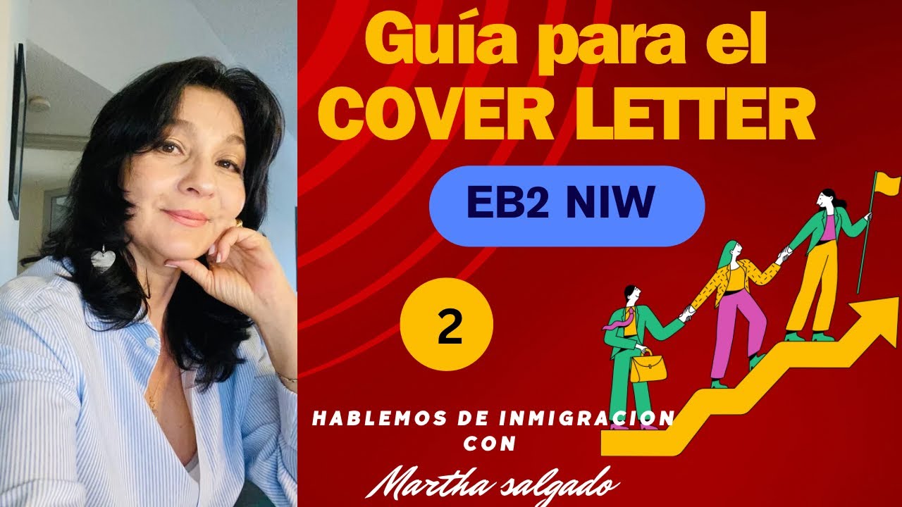 GUÍA para que ELABORES EL COVER LETTER O CARTA DE PRESENTACIÓN DE TU VISA EB2NIW, PARTE 2