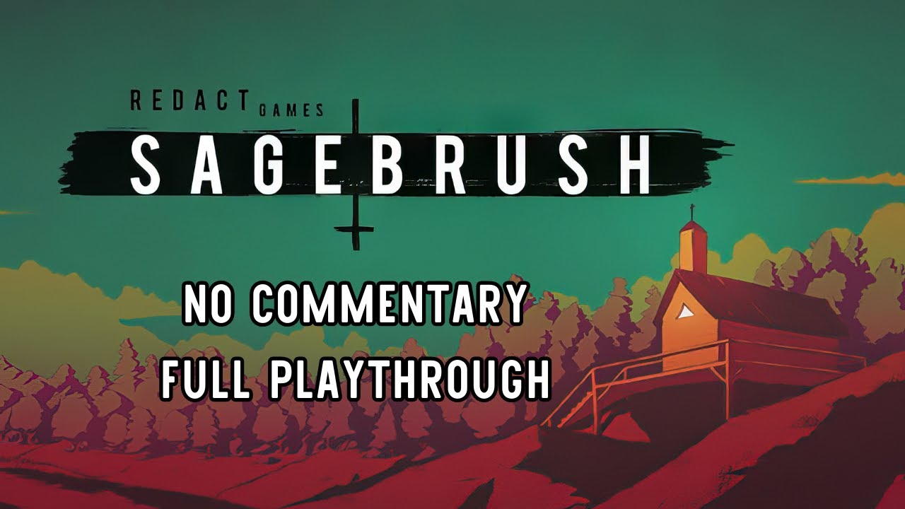 Sagebrush [4K 60FPS] - Immersive Lo-Fi Adventure - No Commentary