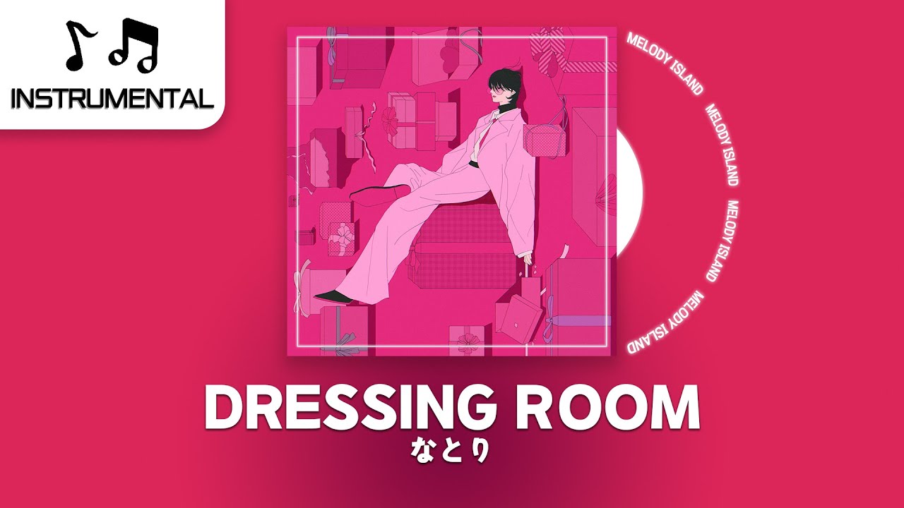 【Inst/MR】♬DRESSING ROOM - なとり(natori)