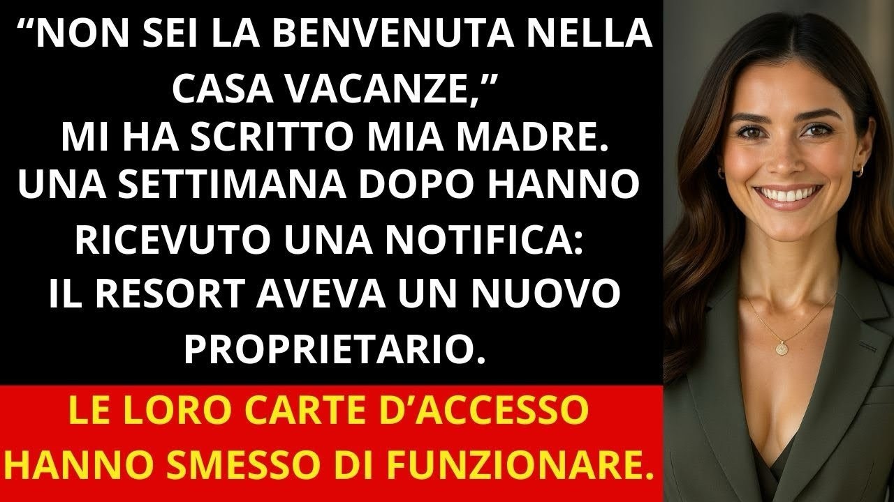 Mi hanno esclusa dalla villa di famiglia così una settimana dopo ho comprato tutto il resort