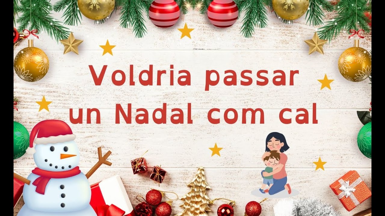 VOLDRIA PASSAR UN NADAL COM CAL