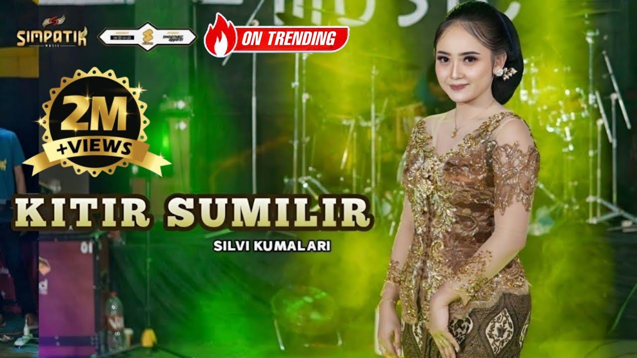 KITIR SUMILIR - SILVI KUMALASARI - SIMPATIK MUSIC