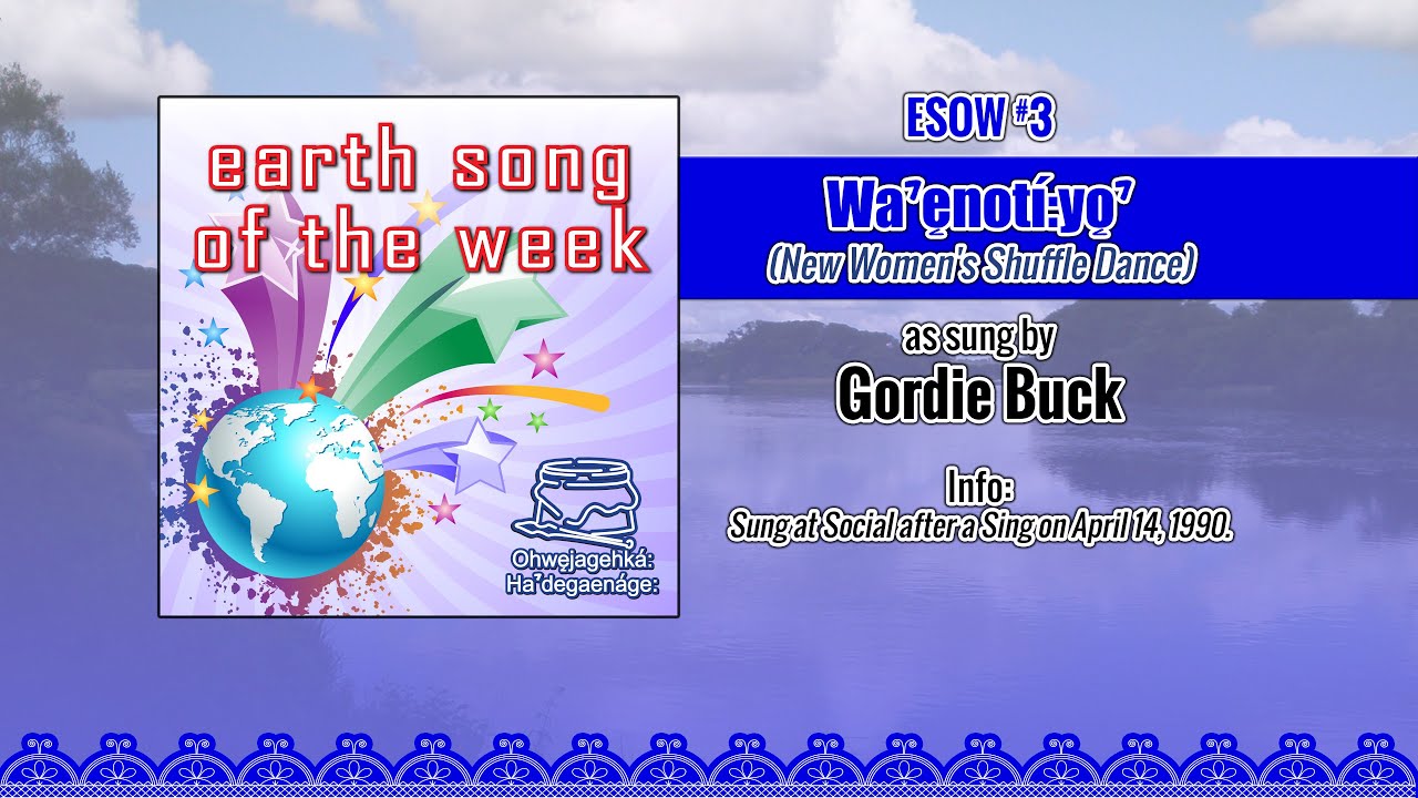 Gordie Buck - Waˀęnoti:yǫˀ (Sharpened Stick Dance)