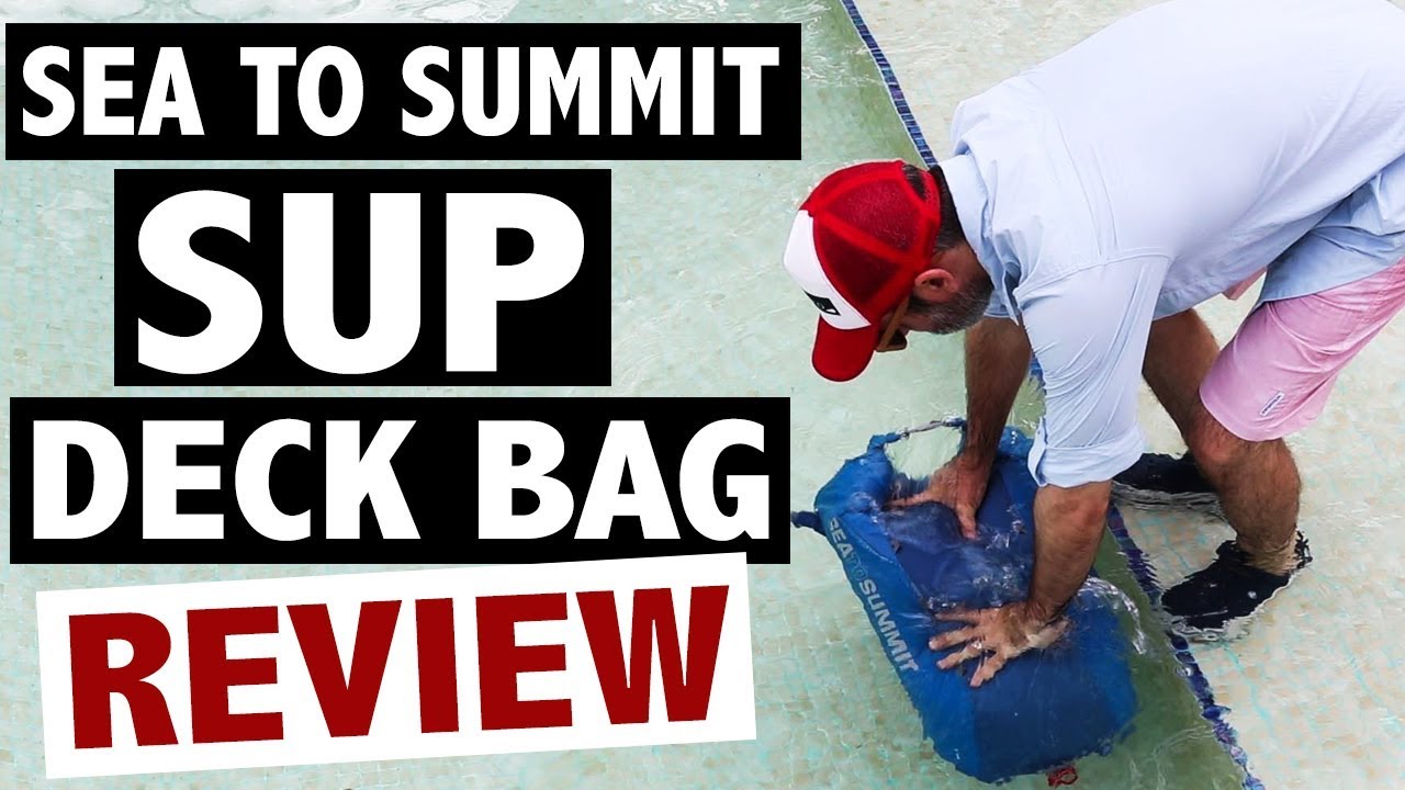 Sea to Summit SUP Deck Bag Review (24L)