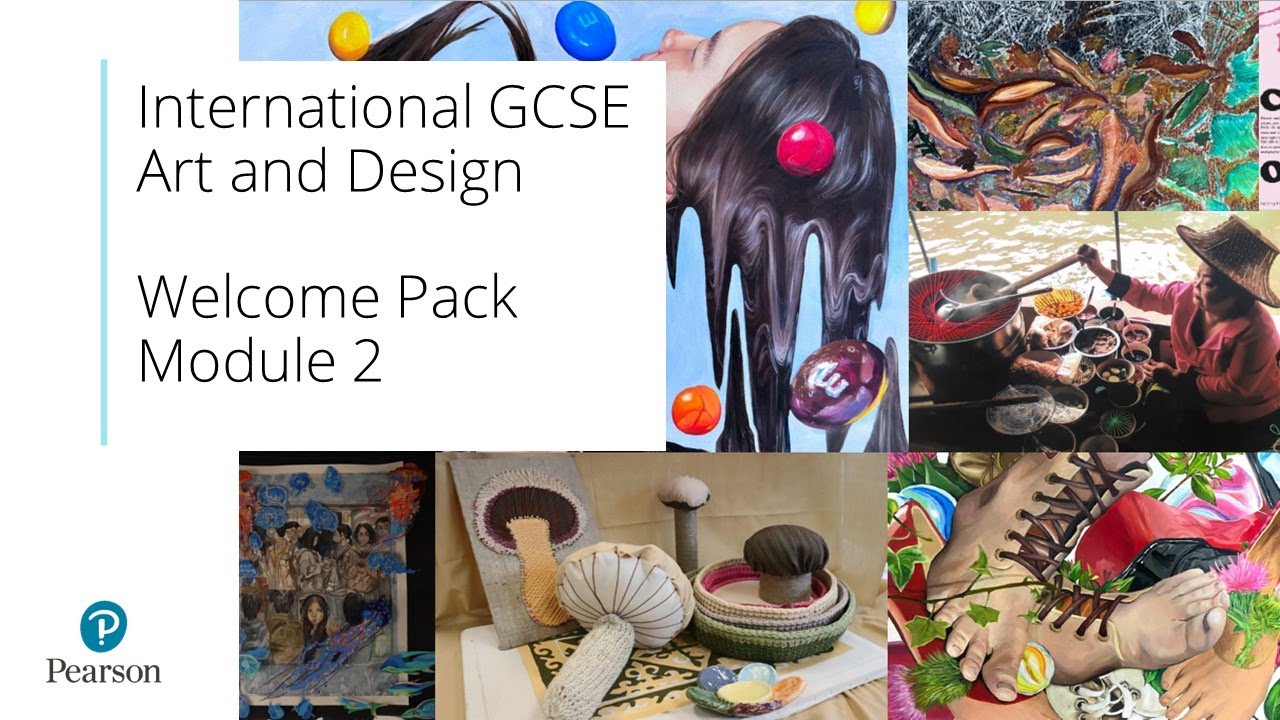 Pearson Edexcel International GCSE Art and Design Welcome to Pearson (Module 2)