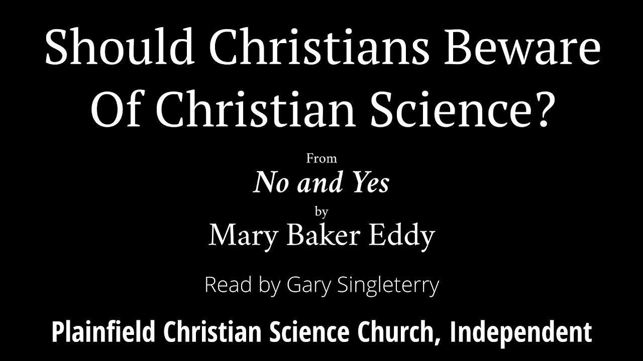 Should Christians Beware of Christian Science? from No and Yes, by Mary Baker Eddy