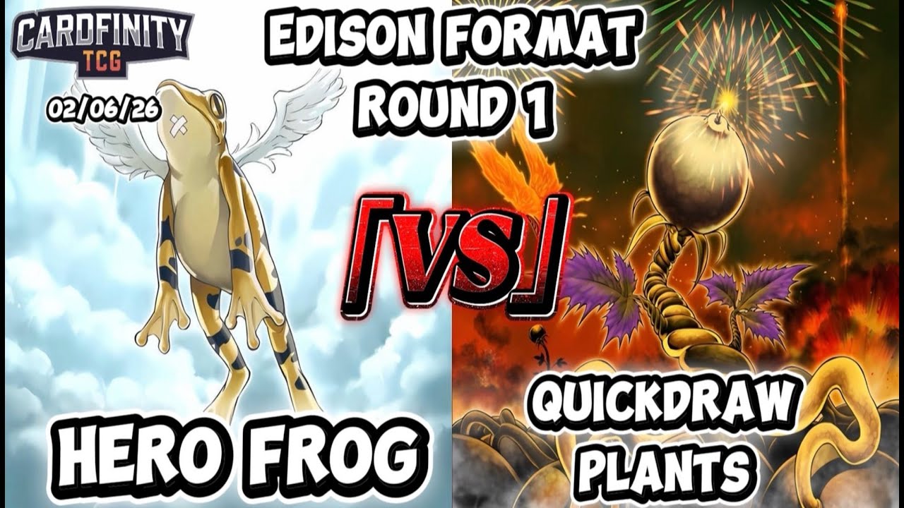 [EDISON] Round 1 Feature: Hero Frog vs Quickdraw Plants @CardfinityTCG!