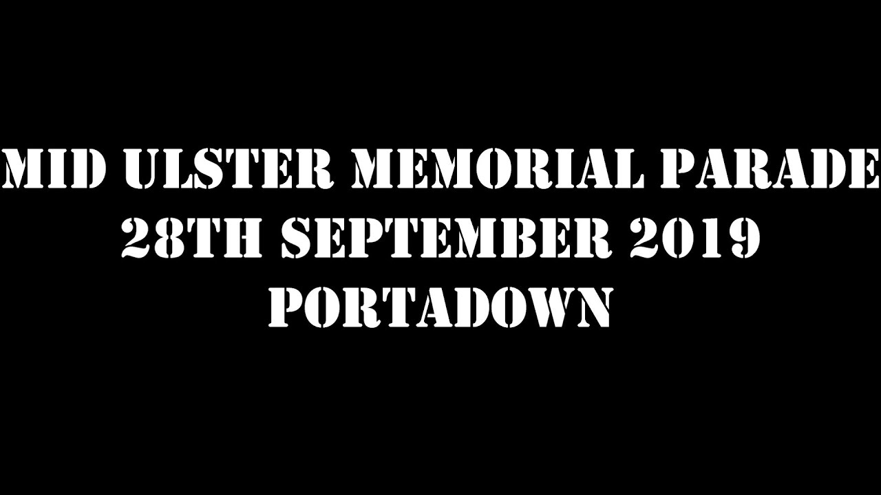 Mid Ulster Memorial Parade 28th September 2019 (Full Parade)