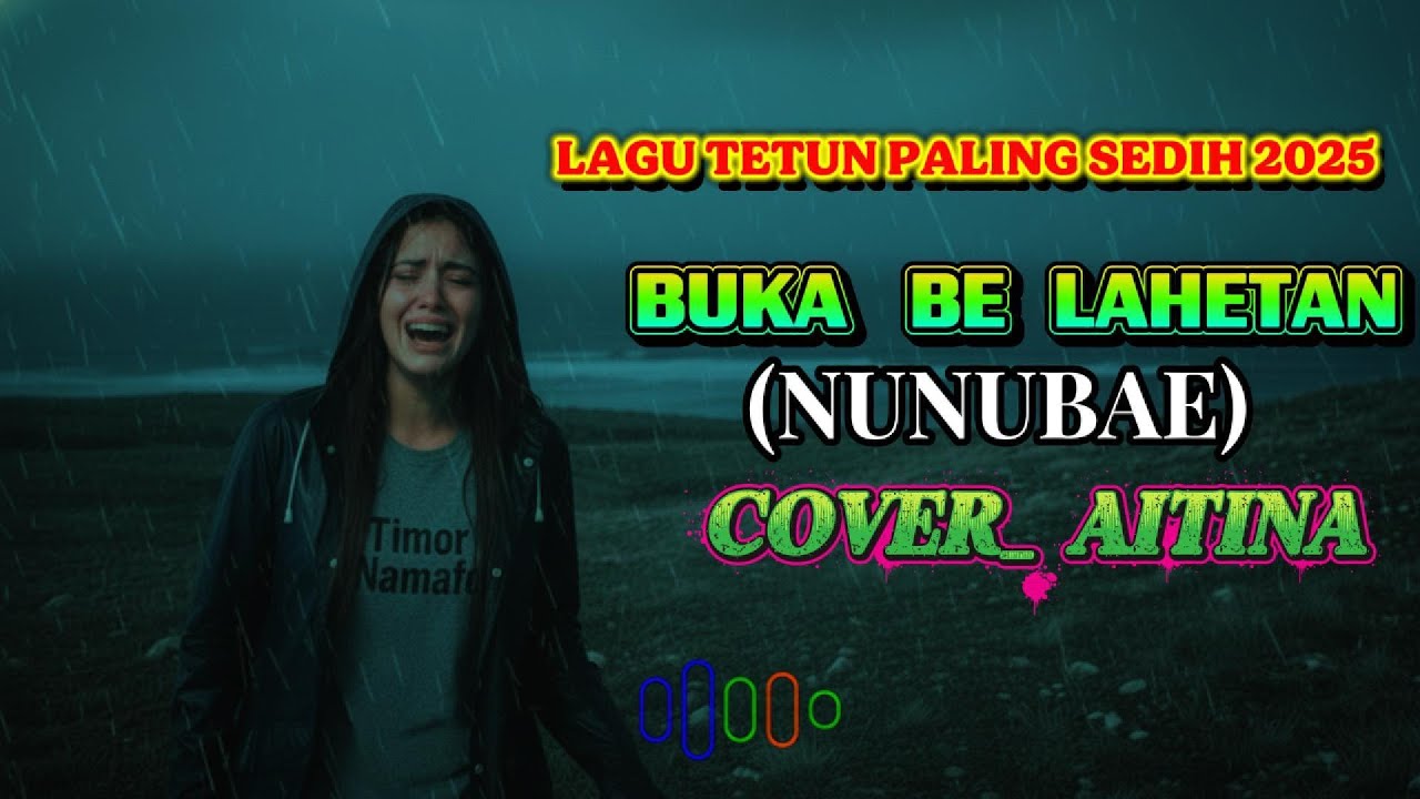 BUKA BE LAHETAN LAGU TETUN SEDIH