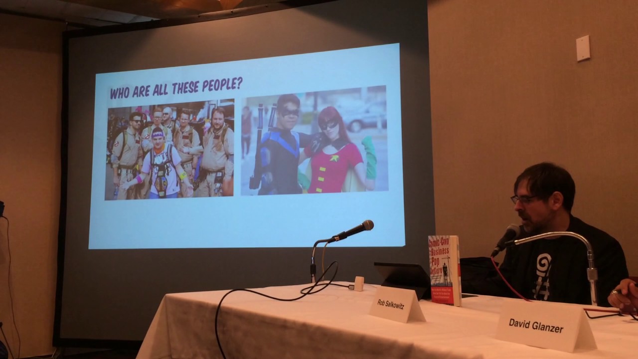 Comic Cons and the Future of Fandom (Rob Salkowitz and David Glanzer) &ndash; San Diego Comic Fest 2017