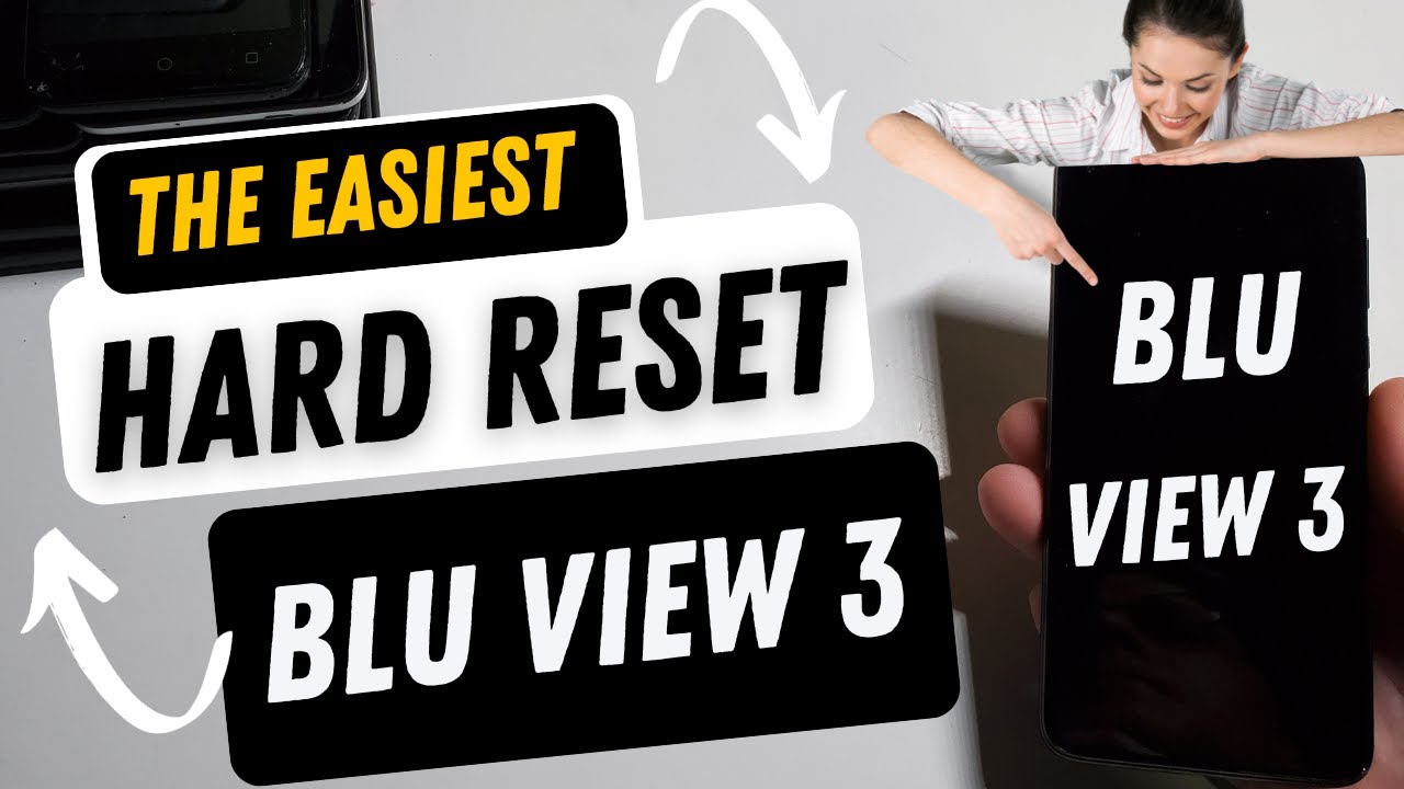 Blu View 3 Factory Reset Hard Reset The Easiest Way