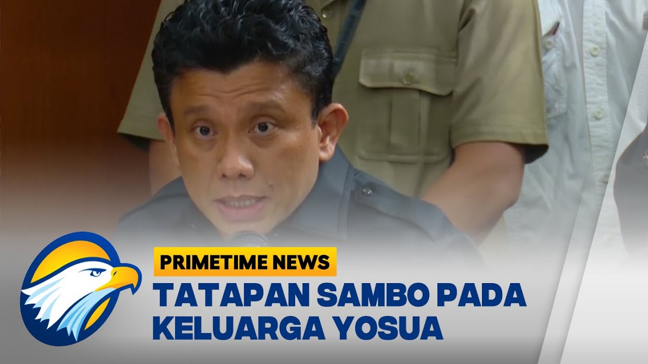 Tatapan Sambo Pada Keluarga Yosua