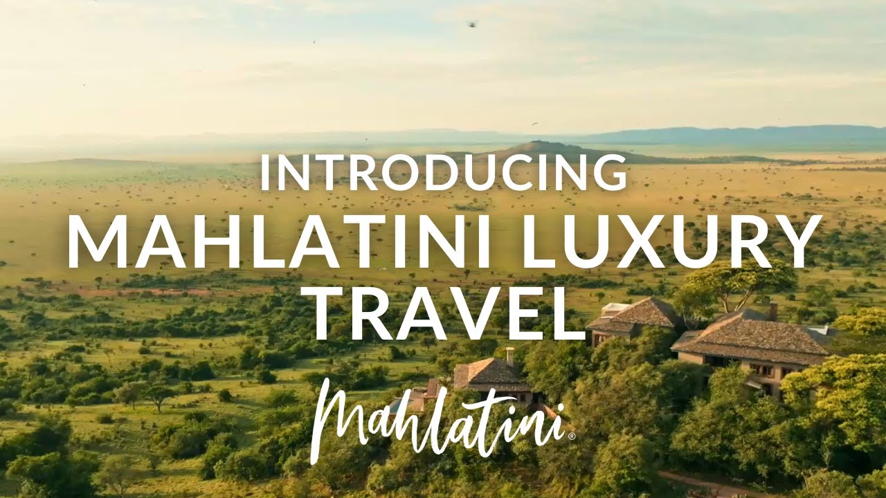 Mahlatini Luxury Travel - Life's Great Journeys