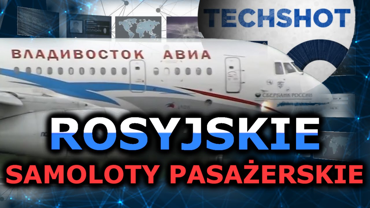 Współczesne rosyjskie samoloty pasażerskie - TechShot
