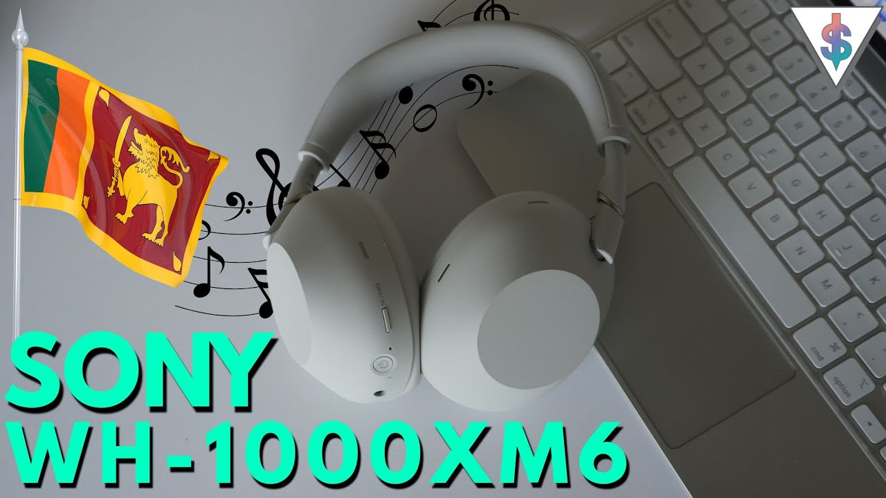 Sony WH-1000XM6 Headphones Unboxing and Setup 🇱🇰