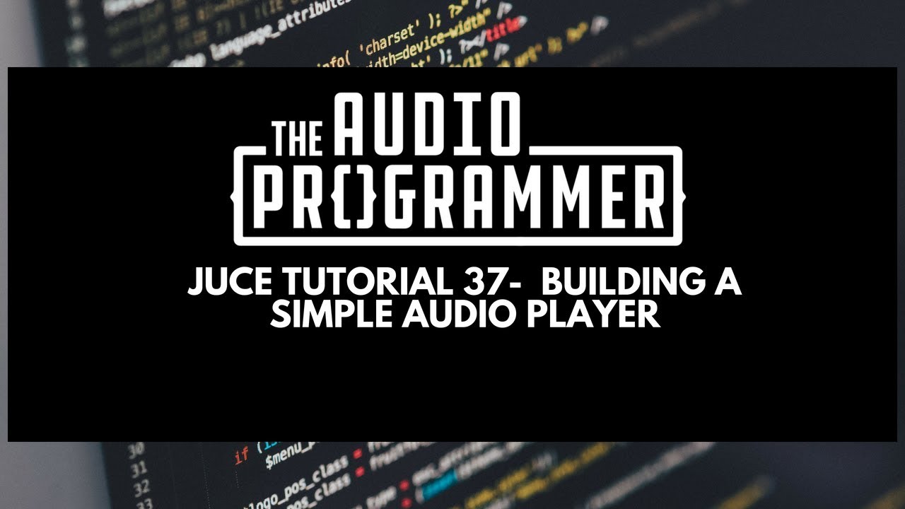 Juce Tutorial 37-  Building a Simple Audio Player