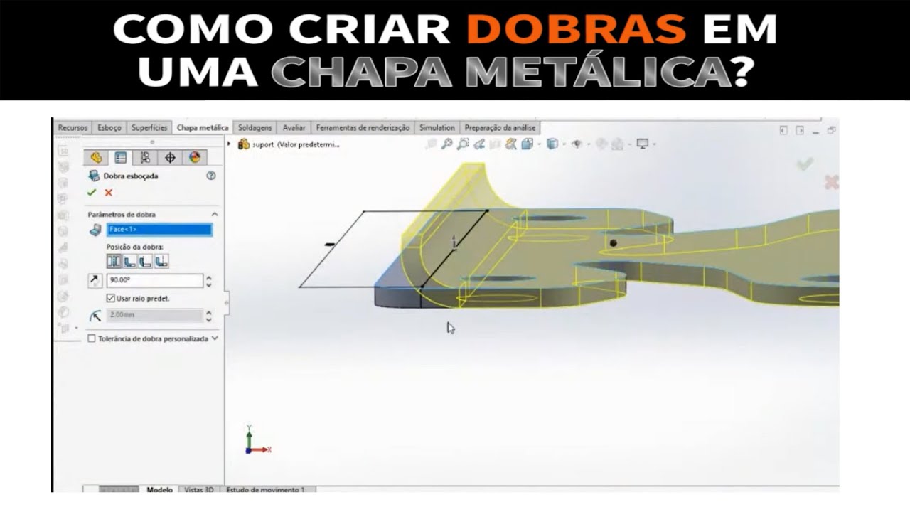 FAZENDO DOBRAS EM CHAPAS MET&Aacute;LICAS| SOLIDWORKS| ALLAN ASSAD
