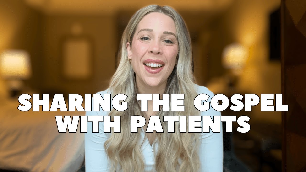 Sharing the Gospel with Patients | A Christian Nurse's Perspective