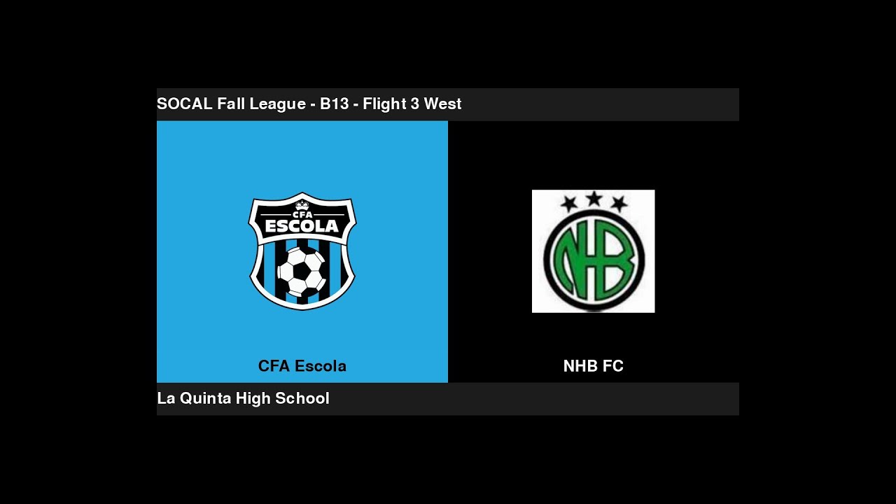 SOCAL Fall League 2022/23 - B2013 CFA Escola v. NHB FC