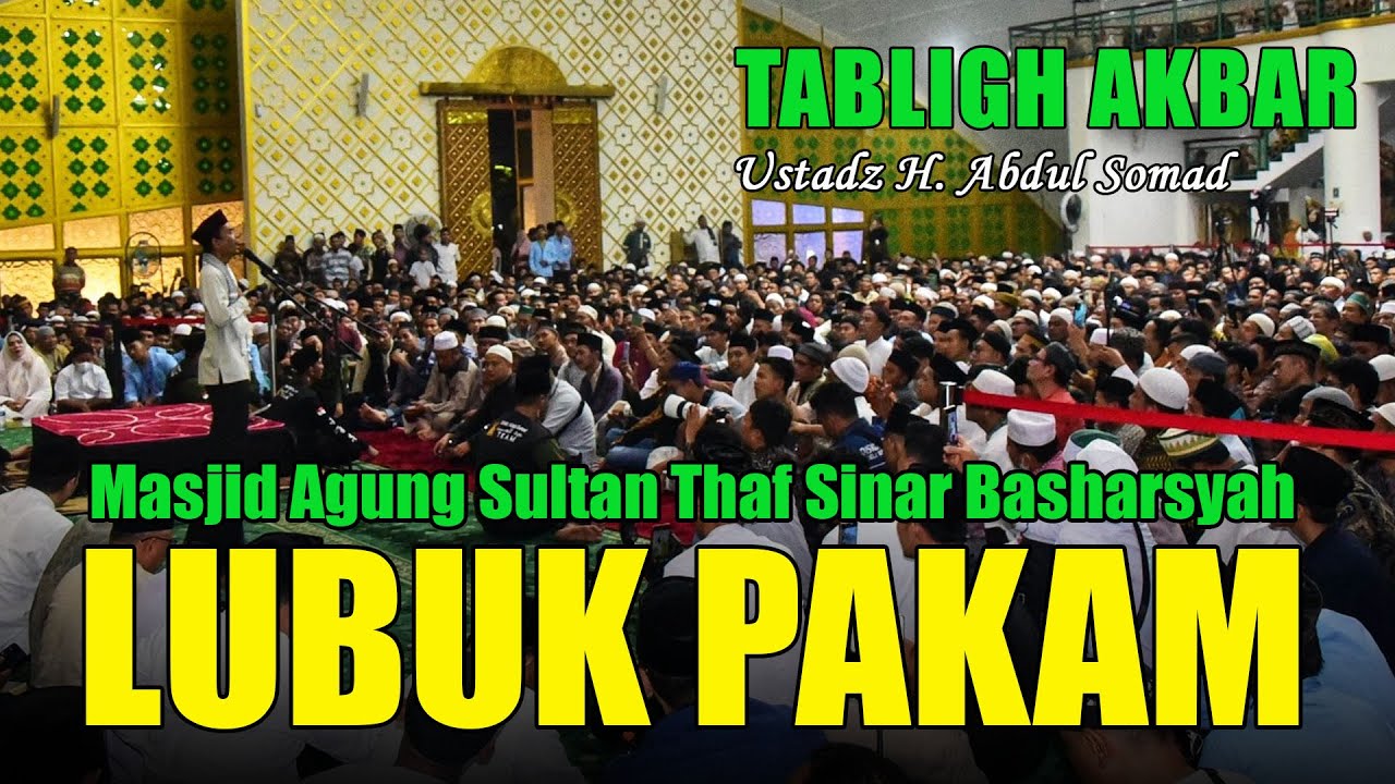Ustadz Abdul Somad Masjid Agung Sultan Thaf Sinar Basharsyah Lubuk Pakam Deli Serdang