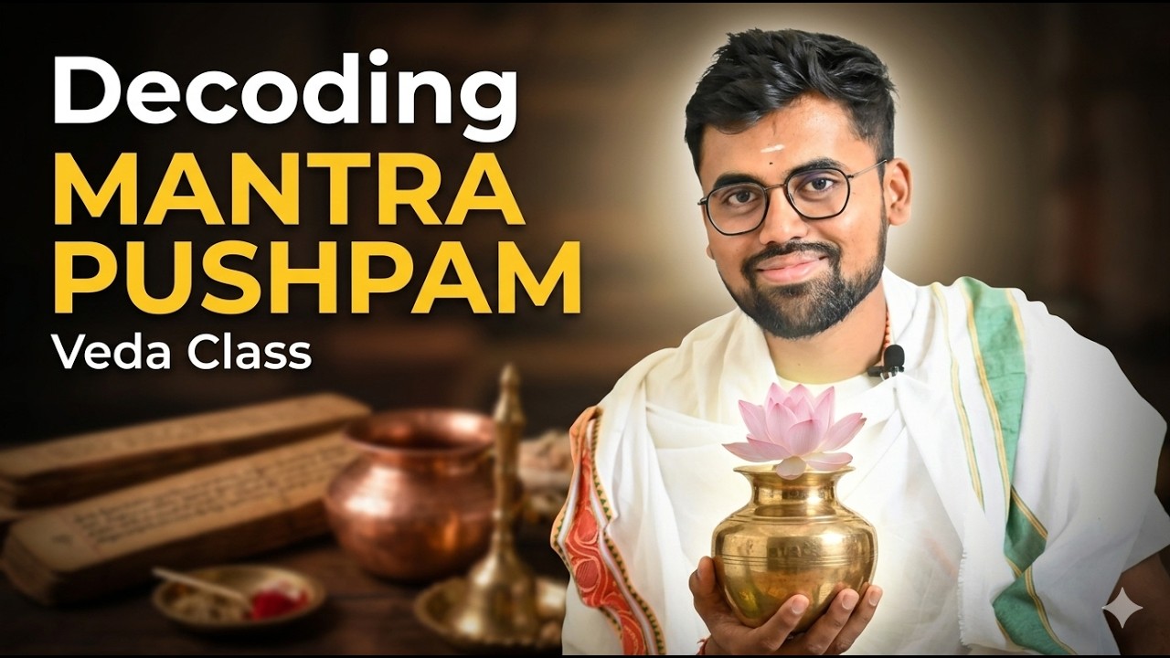 Decoding Mantrapushpam | Veda class |Mantra with English explanation | Yajurveda chant|