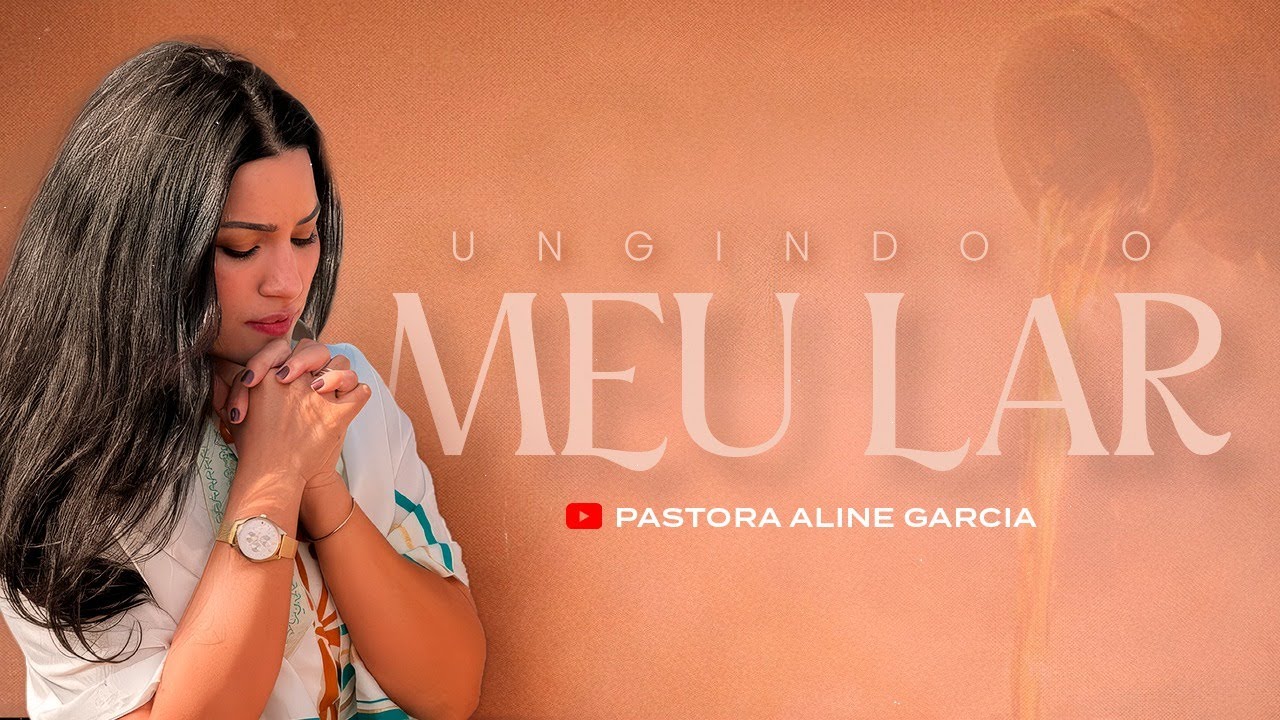 ORAÇÃO UNGINDO O MEU LAR  | Pastora Aline Garcia