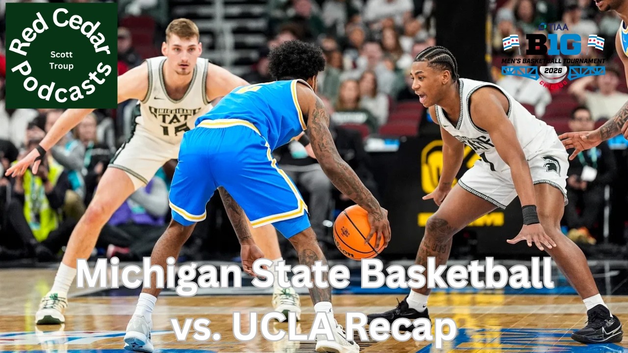 Michigan State Basketball vs. UCLA Recap - B1G Tournament