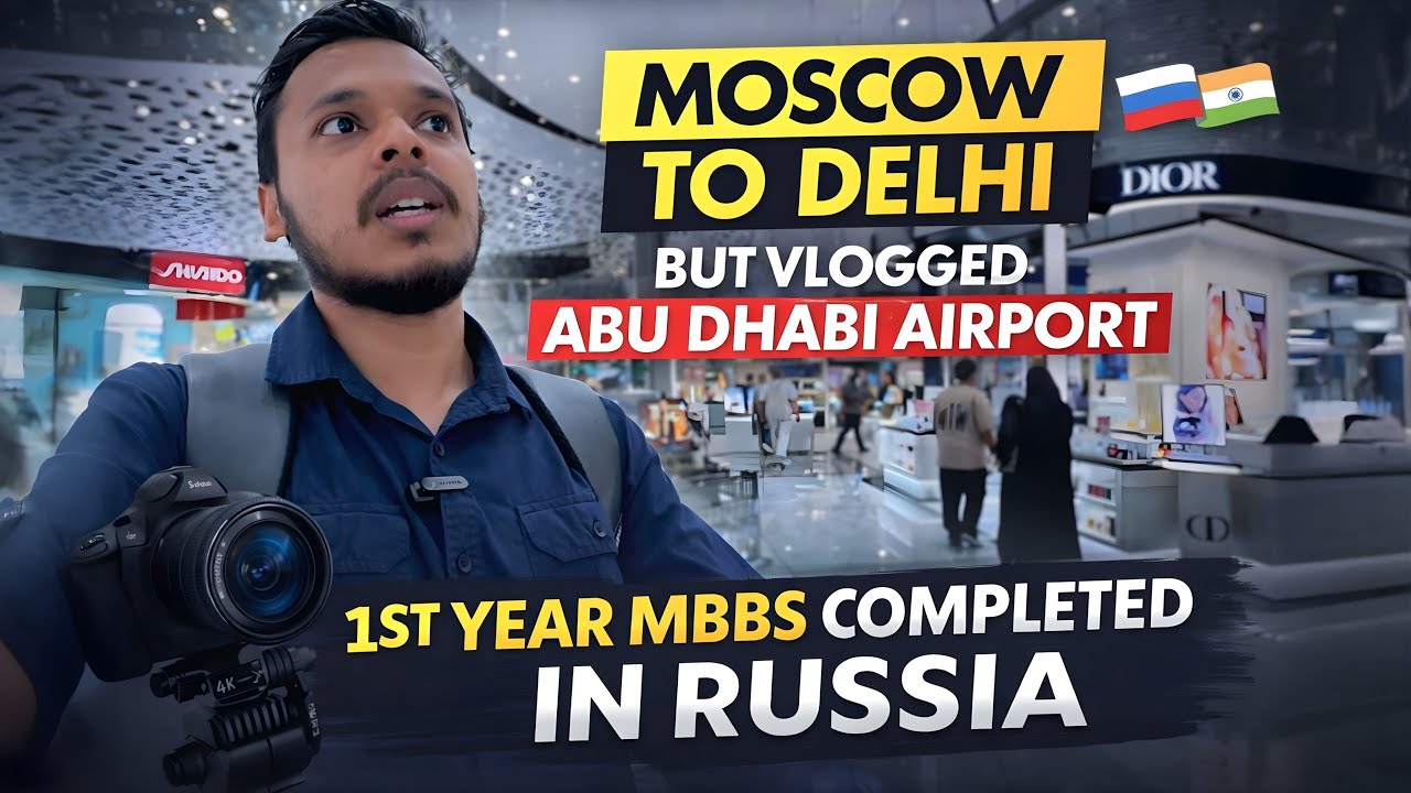 Moscow to Delhi Travel Vlog | Abu Dhabi Airport Experience | MBBS in Russia 2026 | #mbbsinrussia