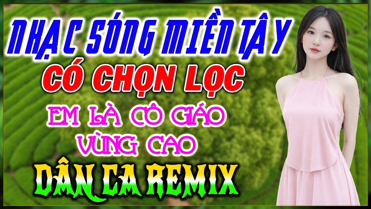Dân Ca Remix Cực Cháy, Toàn Bài Hay - EM CÓ BẰNG LÒNG VỀ QUÊ MẸ CÙNG ANH - Liên Khúc Nhạc Sóng Hay