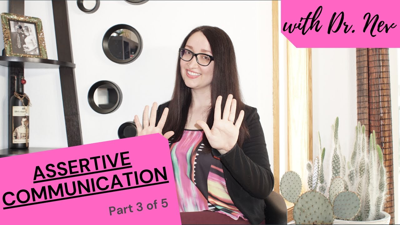 Assertiveness Skills: Part 3 of 5