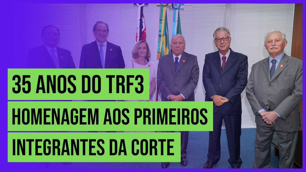 35 anos do TRF3 - Homenagem aos primeiros integrantes da Corte