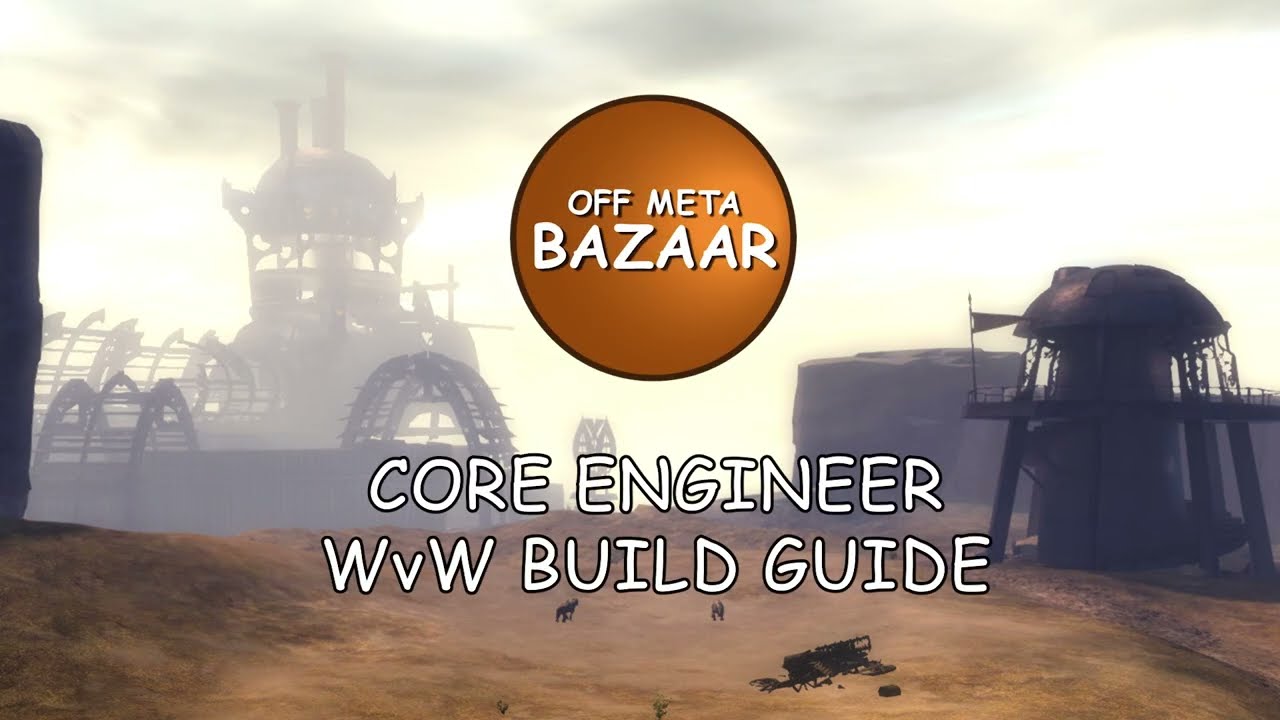 GW2 WvW - Core Engineer - Build Guide
