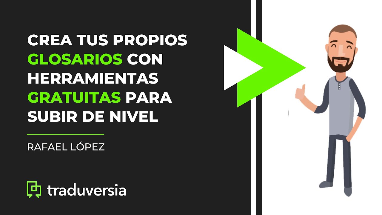 Crea tus propios glosarios con herramientas gratuitas para subir de nivel
