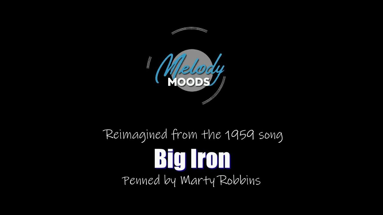 Big Iron (reimagined)