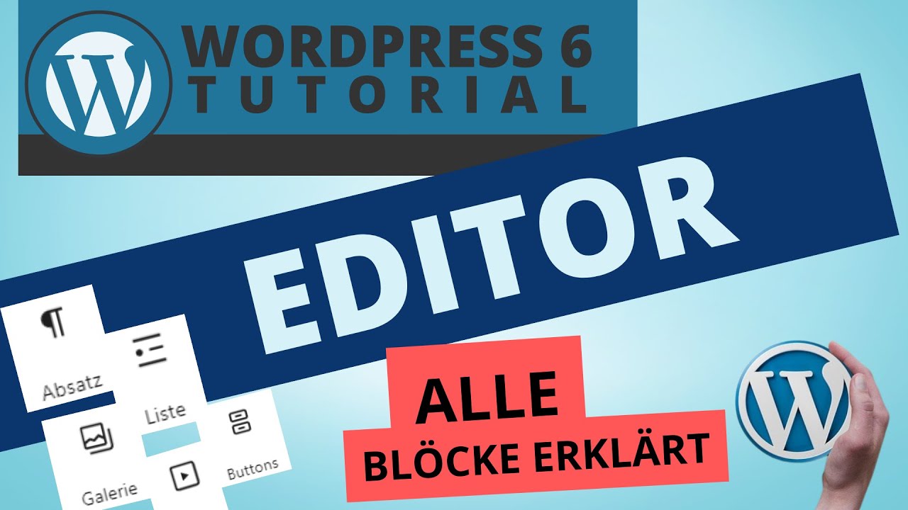 Wordpress 6 - Tutorial EDITOR  - Alle Blöcke von Gutenbergeditor erklärt  (Text, Medien, Design)