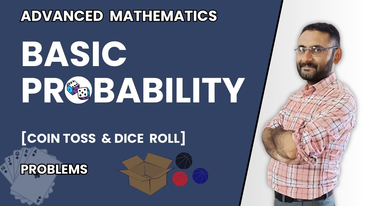 Probability | Coins & Dice Problems | Advanced Mathematics | Maths