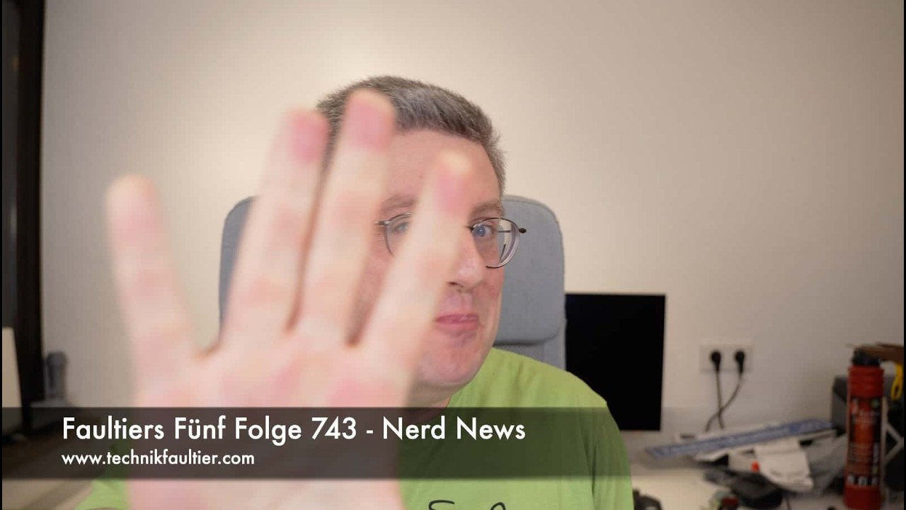 Faultiers Fünf Folge 743 - Nerd News