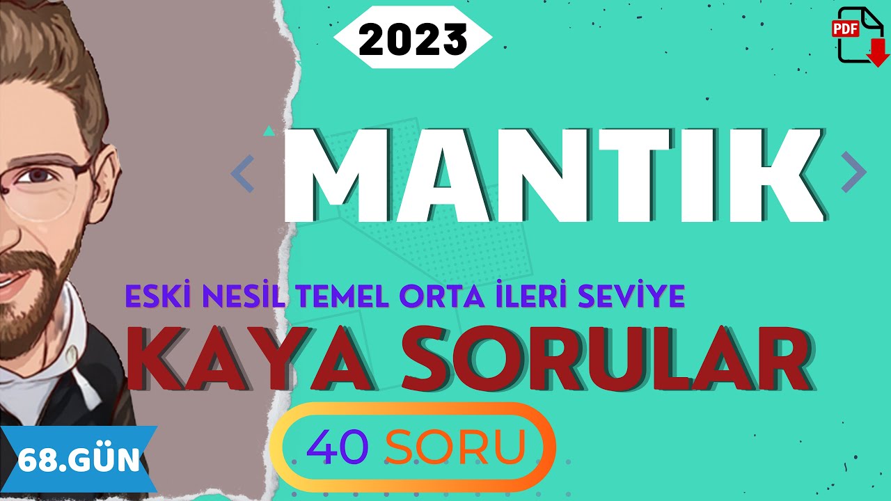 MANTIK | KAYA SORULAR | 68.G&Uuml;N | 80 G&uuml;nde Devri TYT Matematik | RENKLİ &Uuml;CRETSİZ PDF