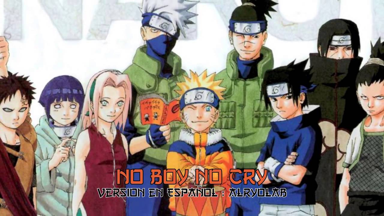 NARUTO Opening No Boy No Cry (Cover Latino Full Version)