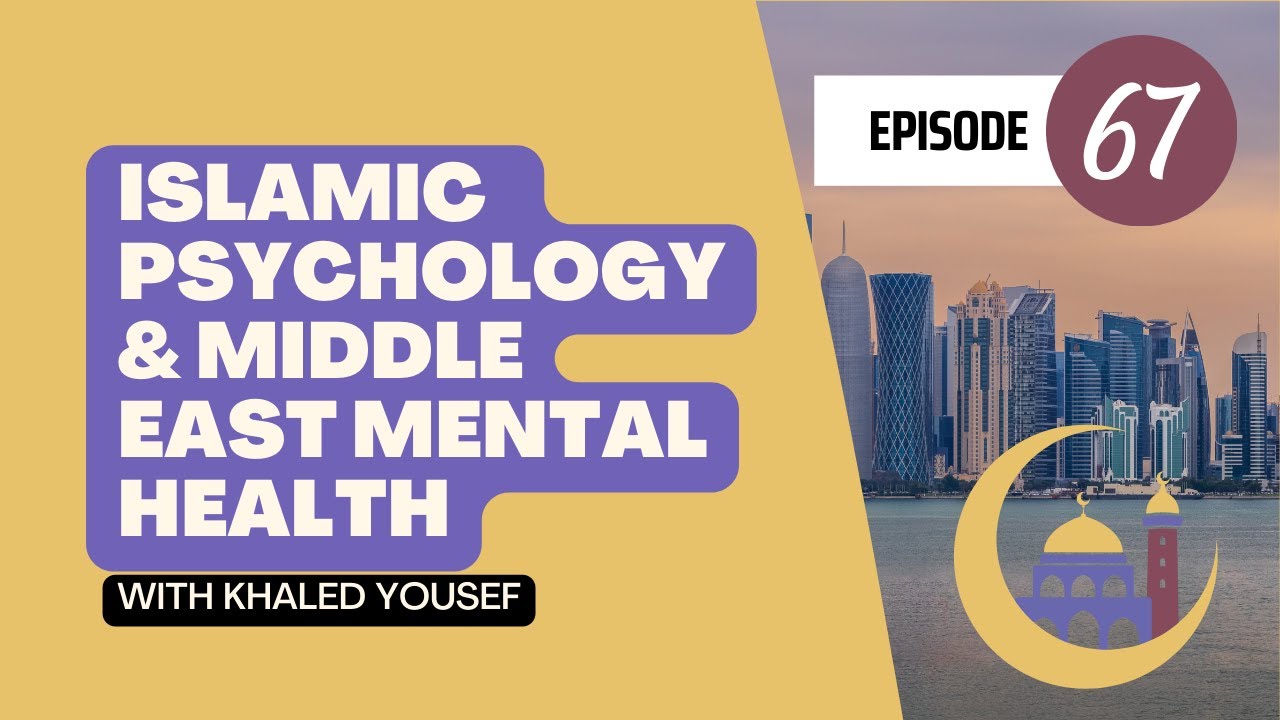 What is Islamic Psychology & Mental Health In The Middle East