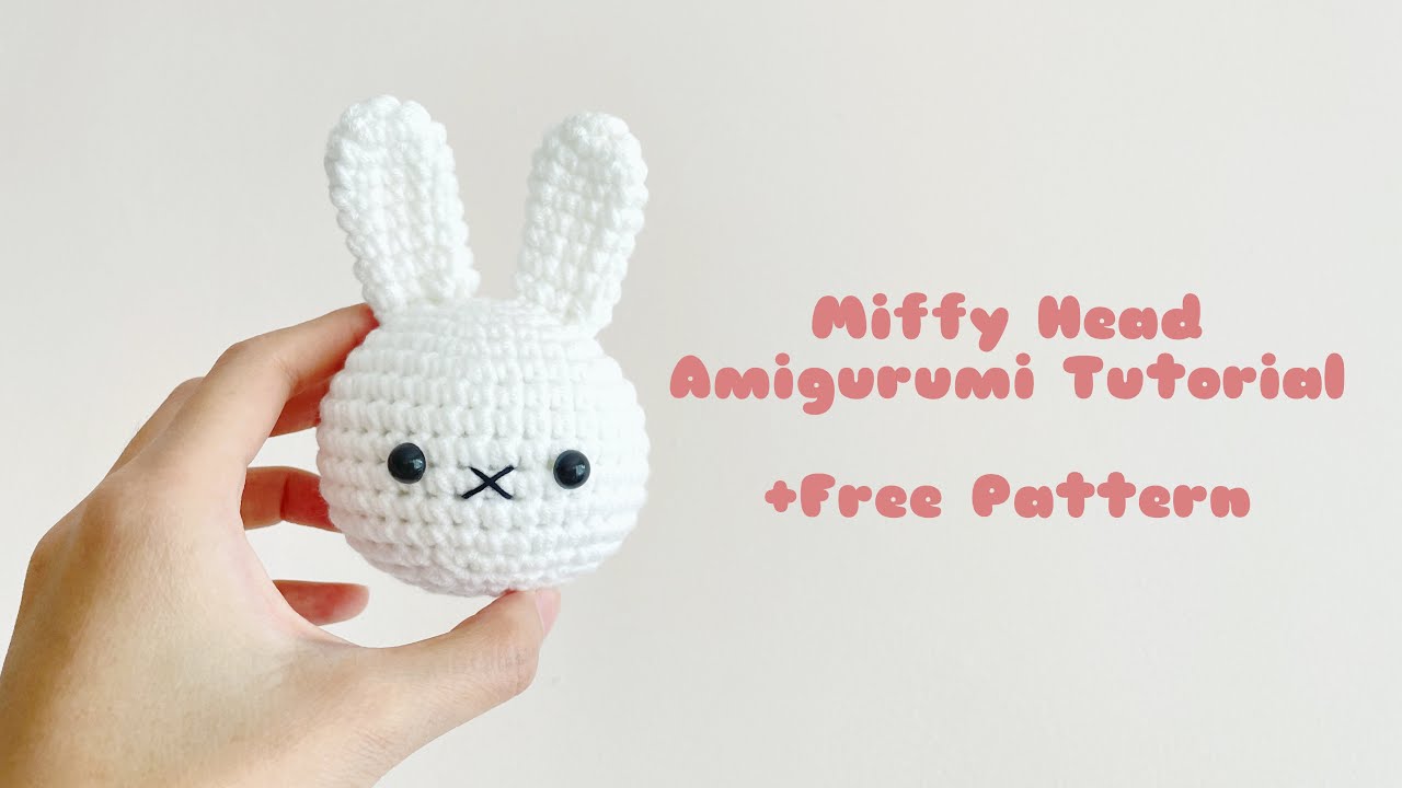 Miffy Bunny Head Crochet Amigurumi Tutorial | Step by Step | FREE PATTERN