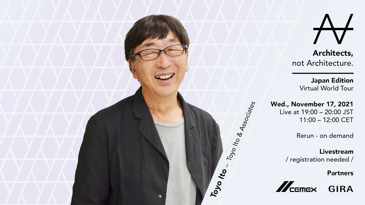 Livestream | AnA | Japan Edition - Toyo Ito