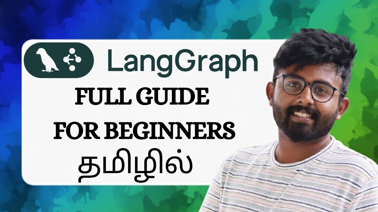 🔥 Complete LangGraph Tutorial in Tamil (Free & Open Source) | GenAI | LangChain | LangGraph| Agents