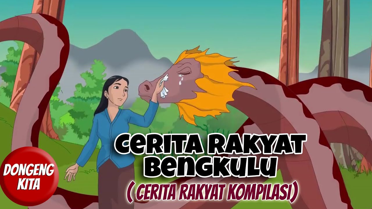KOMPILASI CERITA RAKYAT 3in1 DARI BENGKULU ~ Cerita Rakyat | Dongeng Kita