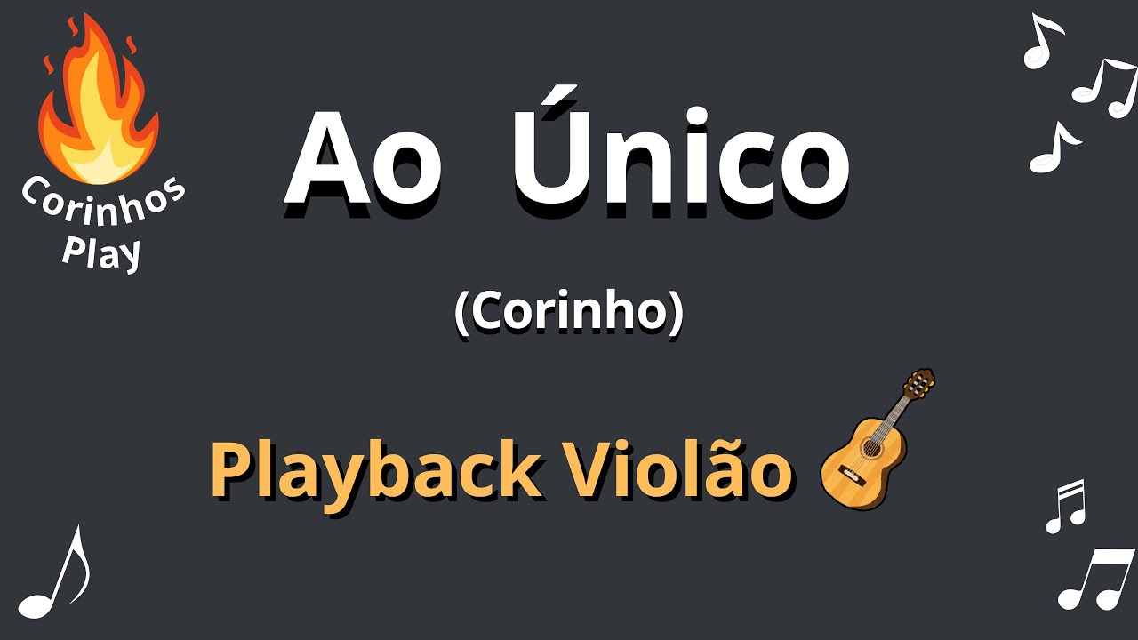 🎶 Ao Único (Playback de Violão🎸) COM LETRA