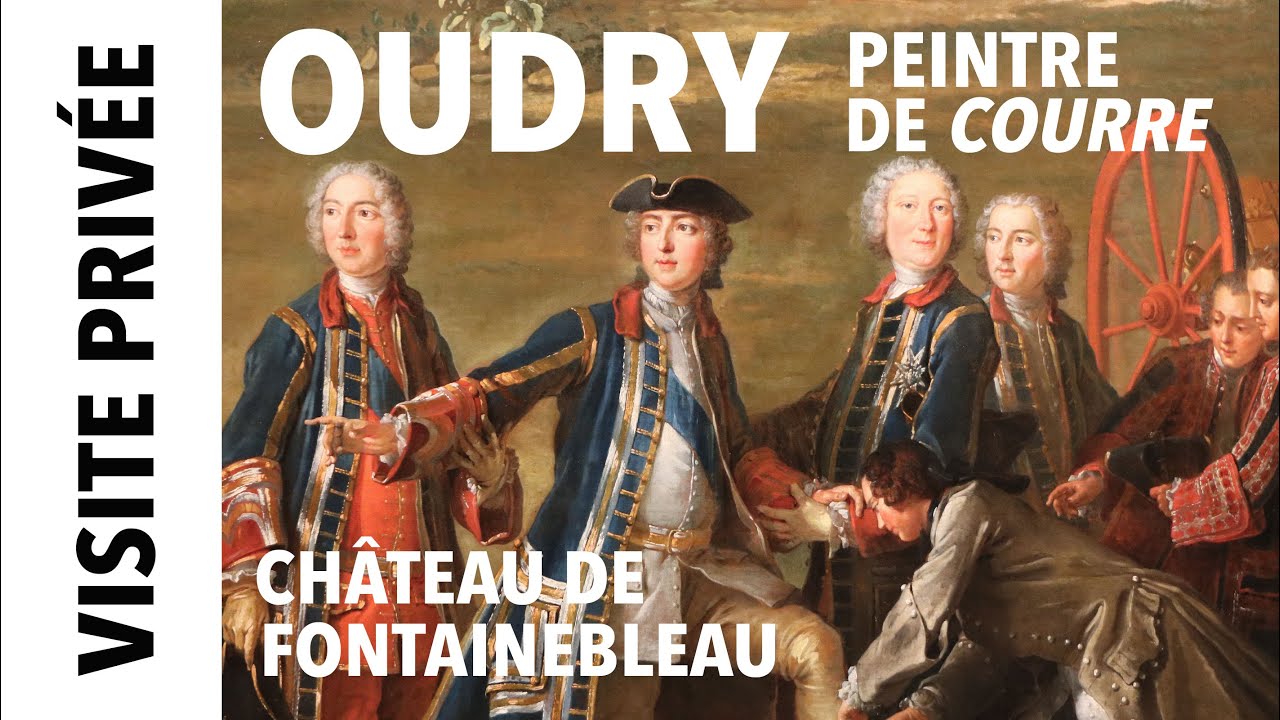 [Visite privée] Oudry, peintre de courre au château de Fontainebleau
