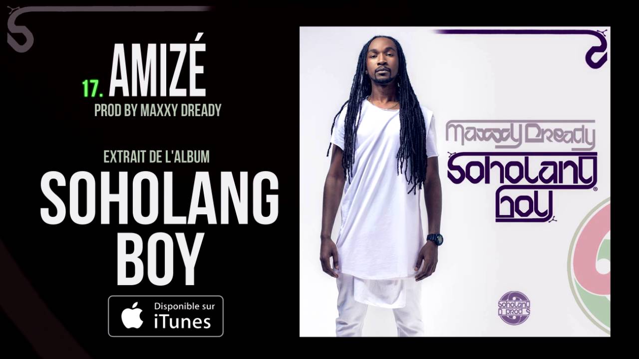 Maxxy Dready - Amiz&eacute; [Audio]